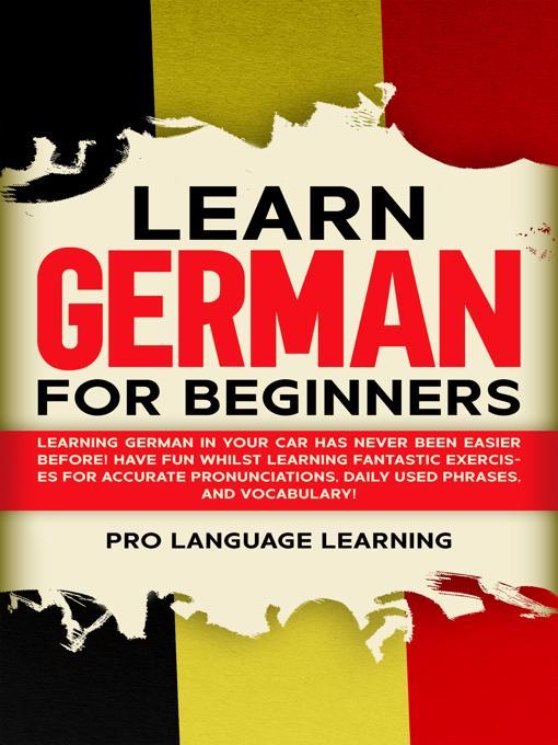 Title details for Learn German for Beginners by Pro Language Learning - Available